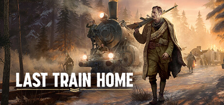 Last Train Home v1.0.0.32413-P2P – Skidrow & Reloaded Games download for free